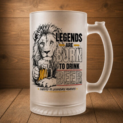 Legends Are Born to Drink Beer